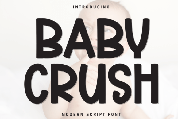 Baby Crush: A Font for Playful Branding