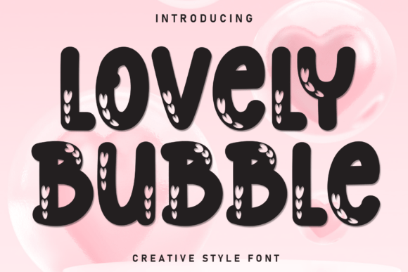 Lovely Bubble: A Display Font for Handmade Creations