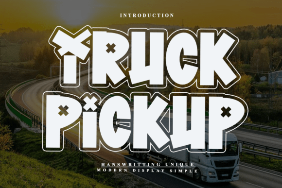 Truck Pickup: The Font That Speaks Volume